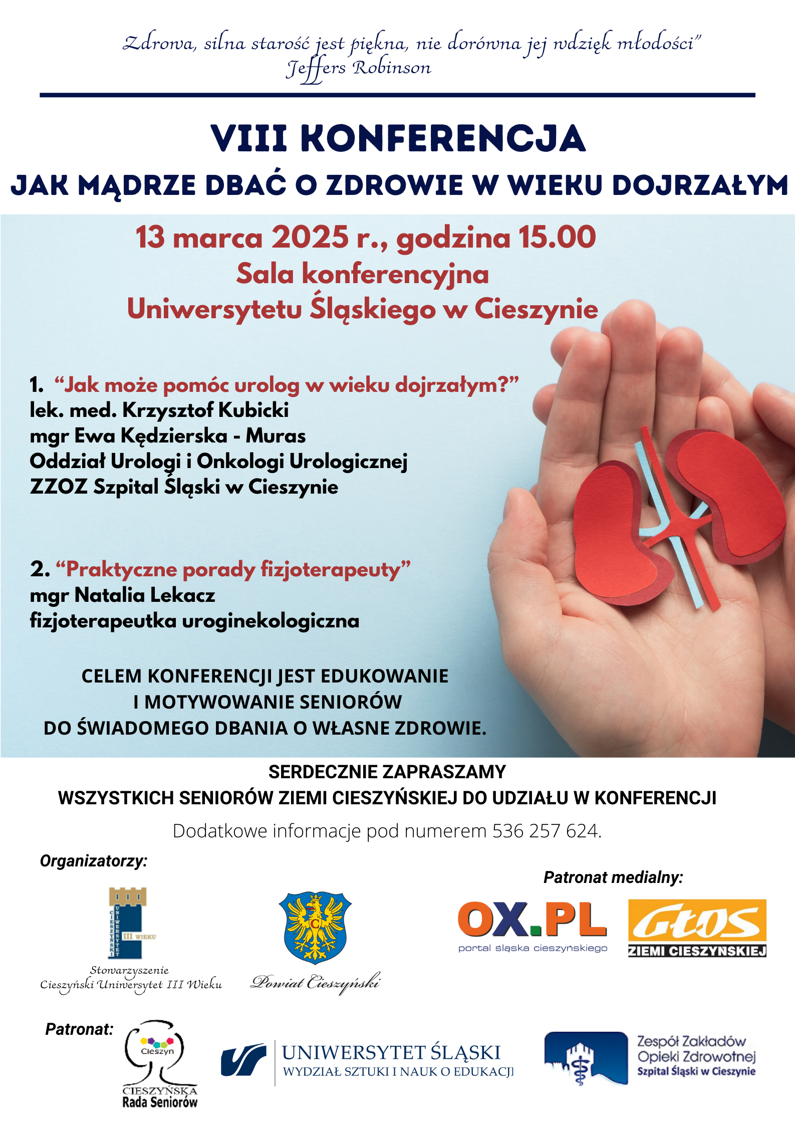 Dłonie delikatnie trzymają symboliczny model nerek wykonany z czerwonego papieru, co sugeruje tematykę zdrowotną. Tło ma jasny, pastelowy odcień błękitu, nadający spokojny i harmonijny charakter. W górnej części widoczny jest cytat o znaczeniu zdrowia w dojrzałym wieku, a poniżej szczegółowe informacje o konferencji skierowanej do seniorów, dotyczącej urologii i fizjoterapii.