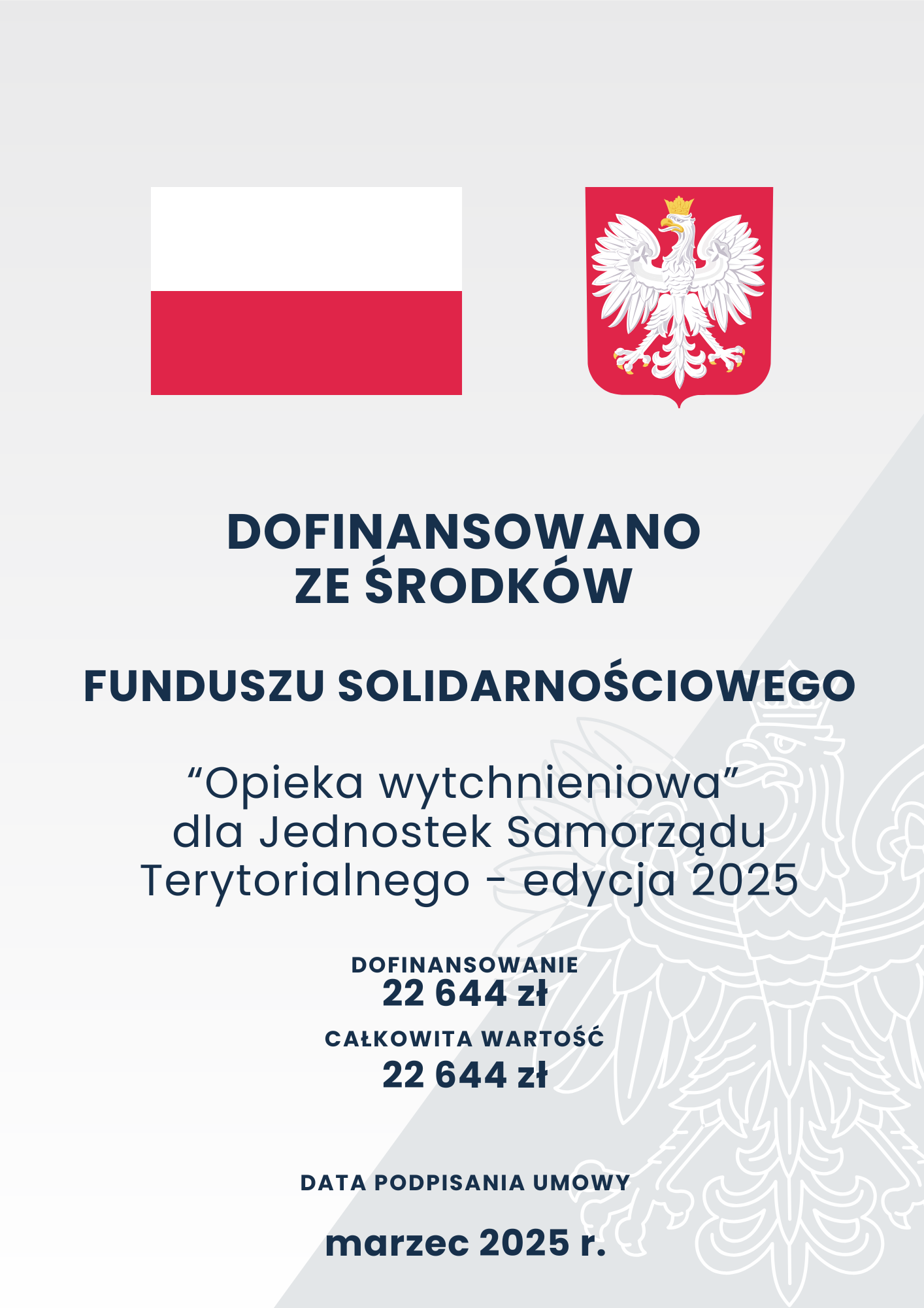 Plakat informacyjny o dofinansowaniu z Funduszu Solidarnościowego w ramach programu „Opieka wytchnieniowa” 2025. Widoczne flagi Polski, godło, kwota dofinansowania 22 644 zł, podpisanie umowy: marzec 2025 r.