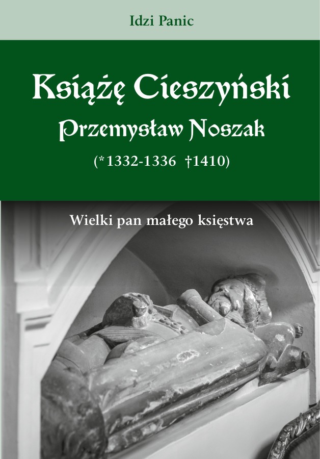 Okadka książki Książę Cieszyński Przemysław Noszak