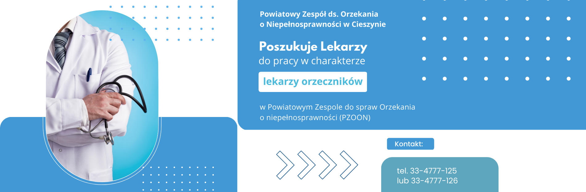 Powiatowy Zespół ds. Orzekania  o Niepełnosprawności w Cieszynie poszukuje Lekarzy do pracy w charakterze lekarzy orzeczników w Powiatowym Zespole do spraw Orzekania  o niepełnosprawności (PZOON) 