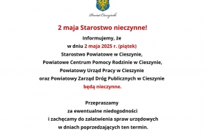 Grafika z herbem Powiatu Cieszyńskiego zawiera komunikat: „2 maja Starostwo nieczynne!”. Informacja o zamknięciu Starostwa Powiatowego, PCPR, PUP i PZDP w Cieszynie. Zachęta do załatwienia spraw przed tym terminem.