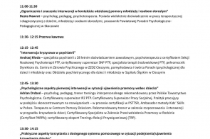 Druga część programu konferencji obejmuje wystąpienia o roli kuratora rodzinnego, pomocy dzieciom w kryzysie, interwencji wobec młodzieży i dorosłych, psychiatrii kryzysowej oraz reagowaniu na przemoc wobec dzieci. Zaplanowano przerwę kawową, panel dyskusyjny i zakończenie konferencji o godz. 15:00.