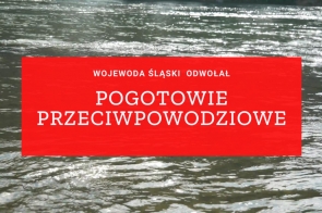 Wojewoda Śląski odwołał pogotowie przeciwpowodziowe