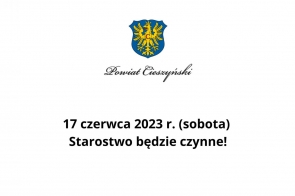 17 czerwca (sobota) Starostwo będzie czynne!