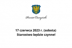 17 czerwca (sobota) Starostwo będzie czynne!