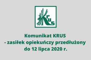 komunikat-krus-zasilek-opiekunczy-przedluzony-do-12-lipca-2020-r