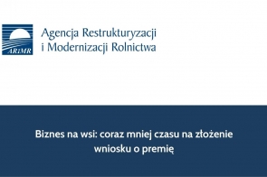 Biznes na wsi: coraz mniej czasu na złożenie wniosku o premię