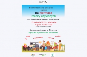 Plakat promujący kiermasz rzeczy używanych „Drugie życie rzeczy – ciuch w ruch” w Cieszynie, z datą 13 kwietnia 2025, kolorowym tłem i ilustracjami ludzi przy stoiskach z ubraniami, meblami i bibelotami.