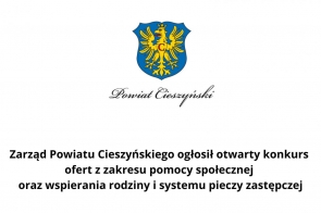 Zarząd Powiatu Cieszyńskiego ogłosił otwarty konkurs ofert z zakresu pomocy społecznej oraz wspierania rodziny i systemu pieczy zastępczej - zdjęcie wyróżniające