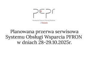 Logo PCPR w Cieszynie oraz informacja o planowanej przerwie serwisowej Systemu Obsługi Wsparcia PFRON w dniach 28–29 października 2025 roku, na białym tle.