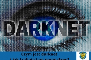 Duże słowo „DARKNET” wpisane w cyfrowe tło z dominującym motywem ludzkiego oka sugeruje temat prywatności i cyberzagrożeń. Poniżej pytanie: „Czym jest darknet i jak trafiają tam nasze dane?” oraz herb Powiatu Cieszyńskiego.