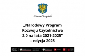 Na białym tle widnieje herb Powiatu Cieszyńskiego oraz tekst: „Narodowy Program Rozwoju Czytelnictwa 2.0 na lata 2021–2025 – edycja 2025”. Na dole umieszczono logotypy instytucji wspierających program.