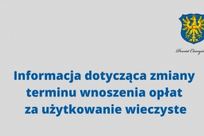 informacja-dotyczaca-zmiany-terminu-wnoszenia-oplat-za-uzytkowanie-wieczyste