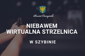 W Szybinie powitanie strzelnica wirtualna! 