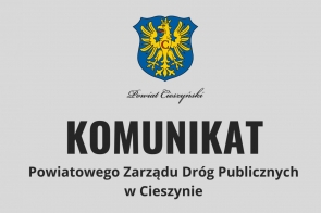 Komunikat Powiatowego Zarządu Dróg Publicznych w Cieszynie o utrudnieniach w Kaczycach 
