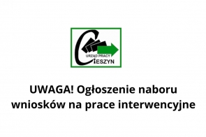 UWAGA! Ogłoszenie naboru wniosków na prace interwencyjne - Portal Powiatu Cieszyńskiego
