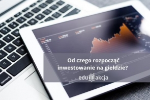 Od czego rozpocząć inwestowanie na giełdzie? Od zdobycia wiedzy!