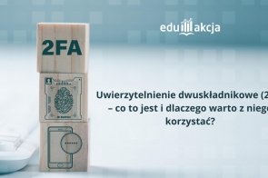 Uwierzytelnienie dwuskładnikowe (2FA) – co to jest i dlaczego warto z niego korzystać?