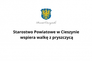 Herb Powiatu Cieszyńskiego umieszczony centralnie u góry, pod nim elegancki napis „Powiat Cieszyński”. Poniżej, pogrubiony tytuł: „Starostwo Powiatowe w Cieszynie wspiera walkę z pryszczycą” na białym tle.
