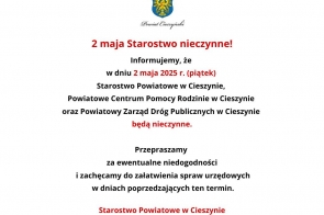 Grafika z herbem Powiatu Cieszyńskiego zawiera komunikat: „2 maja Starostwo nieczynne!”. Informacja o zamknięciu Starostwa Powiatowego, PCPR, PUP i PZDP w Cieszynie. Zachęta do załatwienia spraw przed tym terminem.