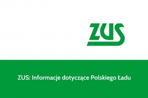 ZUS: Informacje dotyczące Polskiego Ładu