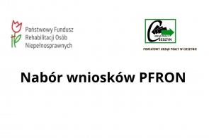 Grafika z logo PFRON (czerwony kwiat i zielony napis) po lewej oraz logo Powiatowego Urzędu Pracy w Cieszynie (czarna litera C i zielona strzałka) po prawej. Na środku czarny napis: „Nabór wniosków PFRON” na białym tle.