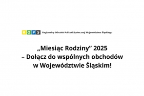 Grafika przedstawia logo ROPS (cztery kolorowe kwadraty z literami R, O, P, S) oraz napis: „Regionalny Ośrodek Polityki Społecznej Województwa Śląskiego”. Poniżej tekst: „Miesiąc Rodziny 2025 – Dołącz do wspólnych obchodów w Województwie Śląskim!” na białym tle.