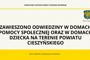 Odwiedziny w Domach Pomocy Społecznej oraz w Domach Dziecka na terenie Powiatu Cieszyńskiego zostają wstrzymane