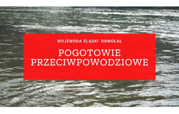 Wojewoda Śląski odwołał pogotowie przeciwpowodziowe
