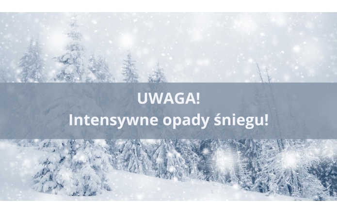 Uwaga! Intensywne opady śniegu!