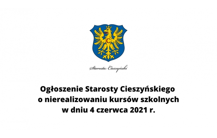 ogloszenie-starosty-cieszynskiego-o-nierealizowaniu-kursow-szkolnych-w-dniu-4