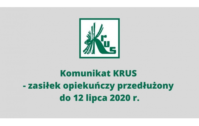komunikat-krus-zasilek-opiekunczy-przedluzony-do-12-lipca-2020-r