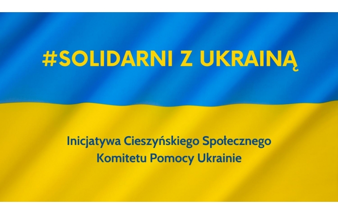 Inicjatywa Cieszyńskiego Społecznego Komitetu Pomocy Ukrainie
