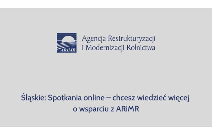 Śląskie: Spotkania online – chcesz wiedzieć więcej o wsparciu z ARiMR