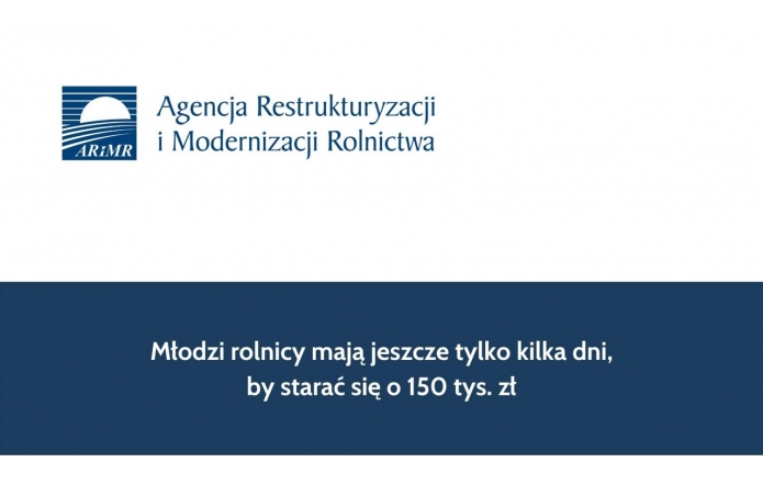 Młodzi rolnicy mają jeszcze tylko kilka dni, by starać się o 150 tys. zł