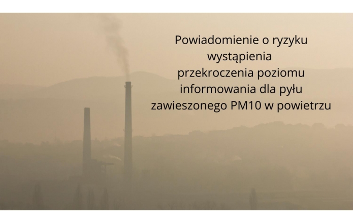 Powiadomienie o ryzyku wystąpienia przekroczenia  poziomu informowania dla pyłu zawieszonego PM10 w powietrzu