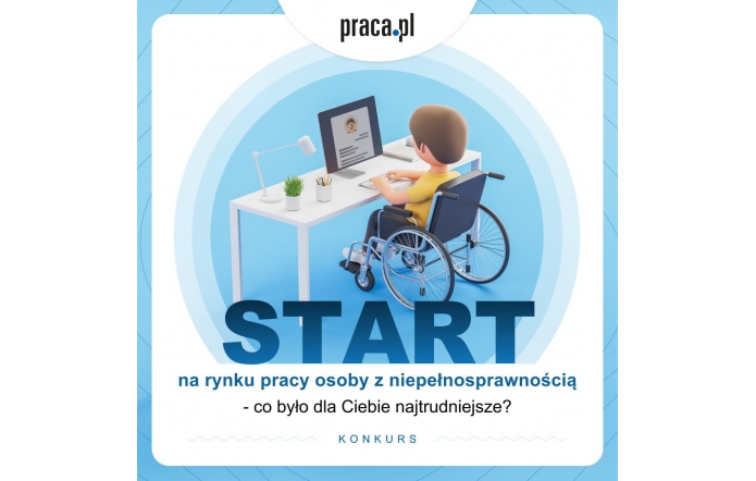 Grafika przedstawia osobę na wózku inwalidzkim pracującą przy komputerze. Nad nią logo „praca.pl”. Na dole tekst: „START na rynku pracy osoby z niepełnosprawnością – co było dla Ciebie najtrudniejsze? Konkurs”.
