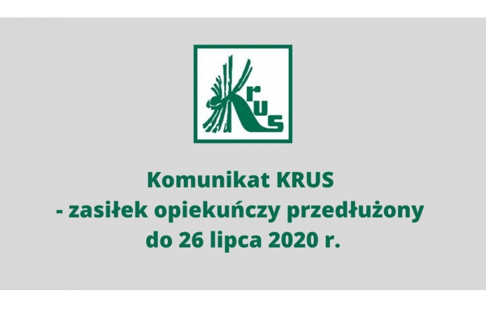 komunikat-krus-zasilek-opiekunczy-przedluzony-do-26-lipca-2020-r