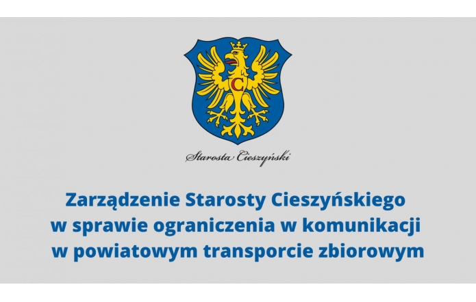 zarzadzenie-starosty-cieszynskiego-w-sprawie-ograniczenia-w-komunikacji-w-powiatowym-transporcie-zbiorowym