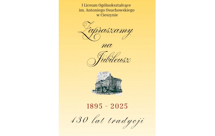 Żółto-złote tło z eleganckim napisem „Zapraszamy na Jubileusz” w kaligraficznej czcionce. Pod nim czarno-biały rysunek zabytkowego gmachu liceum. Niżej czerwony napis „1895–2025” oraz hasło „130 lat tradycji” zapisane kursywą.