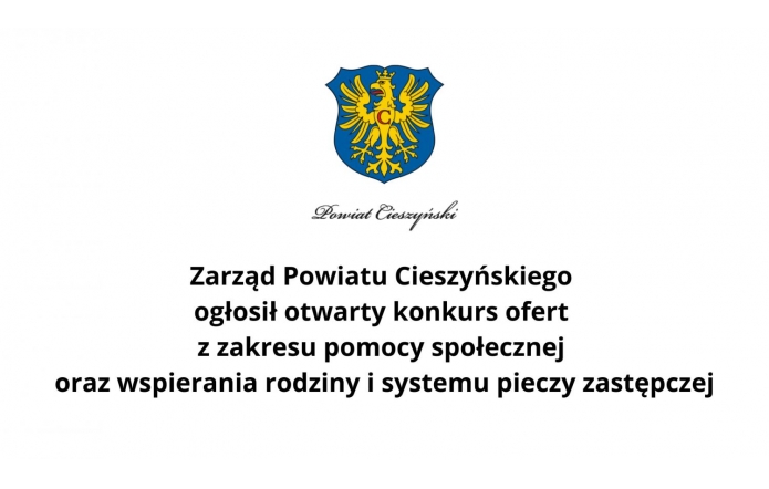 zarzad-powiatu-cieszynskiego-oglosil-otwarty-konkurs-ofert-z-zakresu-pomocy-spolecznej-oraz-wspierania-rodziny-i-systemu-pieczy-zastepczej