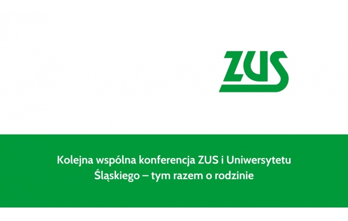 Kolejna wspólna konferencja ZUS i Uniwersytetu Śląskiego – tym razem o rodzinie