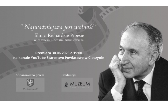Premiera filmu "Najważniejsza jest wolność" o Richardzie Pipesie na kanale YouTube 30.06.23