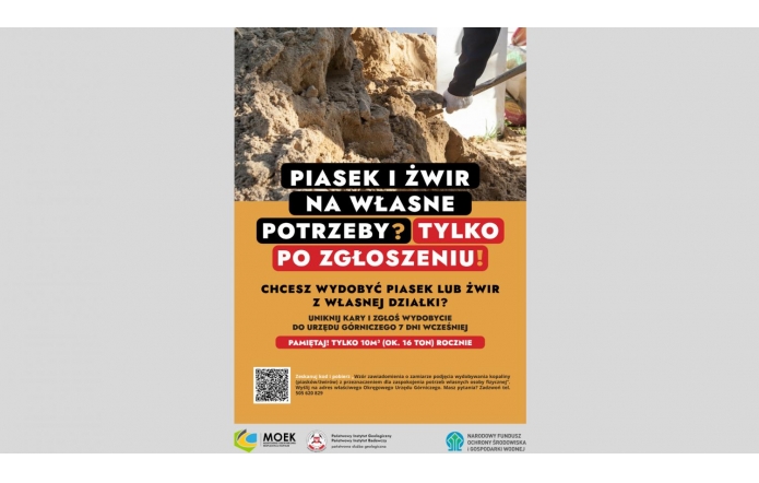 Plakat informacyjny utrzymany w tonacji pomarańczowo-czarnej z hasłem „Piasek i żwir na własne potrzeby? Tylko po zgłoszeniu!”. Na zdjęciu ręka trzymająca łopatę zanurzoną w piasku. Tekst przypomina o obowiązku zgłoszenia wydobycia do urzędu górniczego oraz limitach. Na dole loga instytucji.