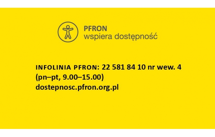 Plakat informacyjny  o infolinii na temat dostępności pod numerem telefonu 22 581 84 10, numer wewnętrzny: 4. Czynna od poniedziałku do piątku w godzinach 9-15