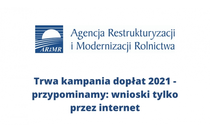 Trwa kampania dopłat 2021 - przypominamy: wnioski tylko przez internet