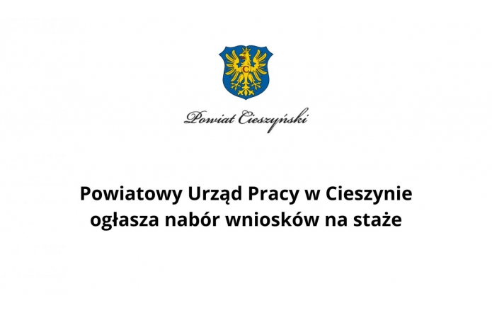  Ogłoszenie naboru wniosków na staże - Portal Powiatu Cieszyńskiego