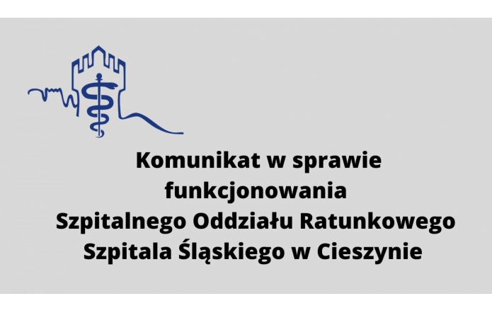 Komunikat w sprawie funkcjonowania SOR Szpitala Śląskiego w Cieszynie 