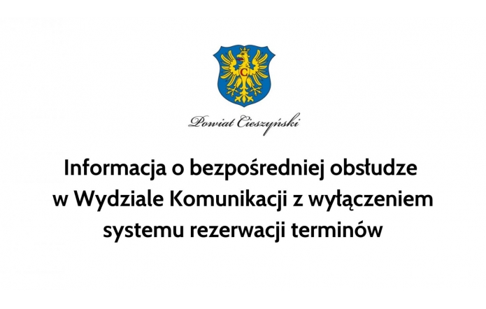 Informacja o bezpośredniej obsłudze w Wydziale Komunikacji z wyłączeniem systemu rezerwacji terminów