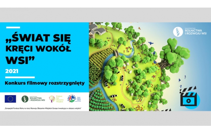 Rozstrzygnięcie ogólnopolskiego konkursu filmowego pn.: „Świat się kręci wokół wsi”